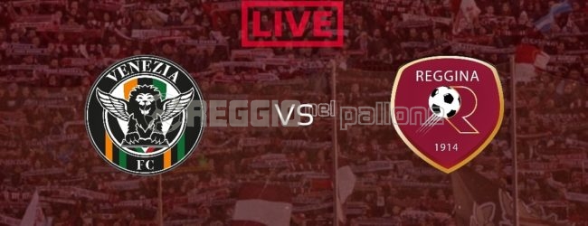 LIVE! Venezia-Reggina 0-2: trionfo amaranto